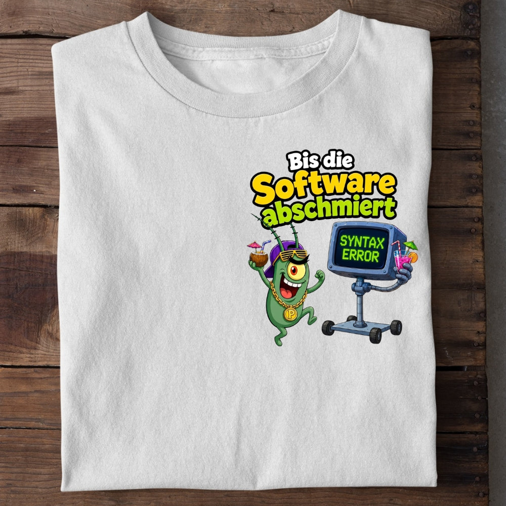 BIS DIE SOFTWARE ABSCHMIERT - Premium Shirt