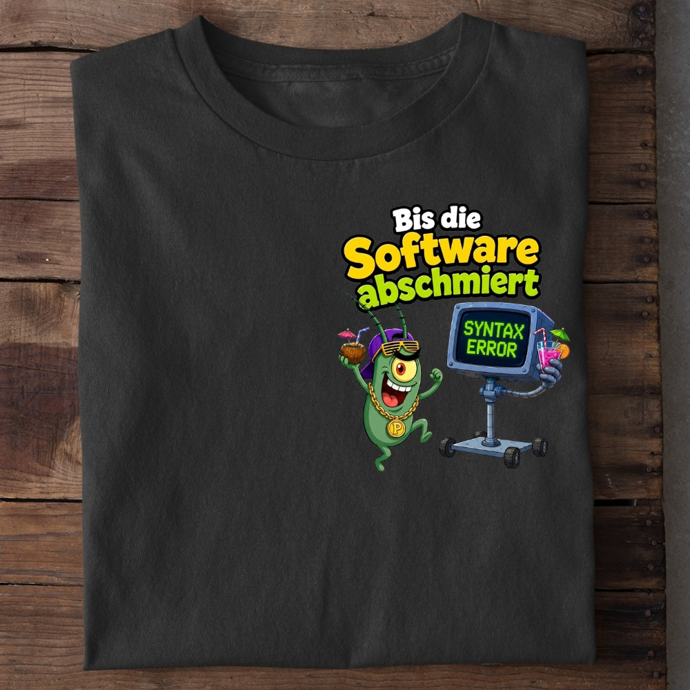 BIS DIE SOFTWARE ABSCHMIERT - Premium Shirt