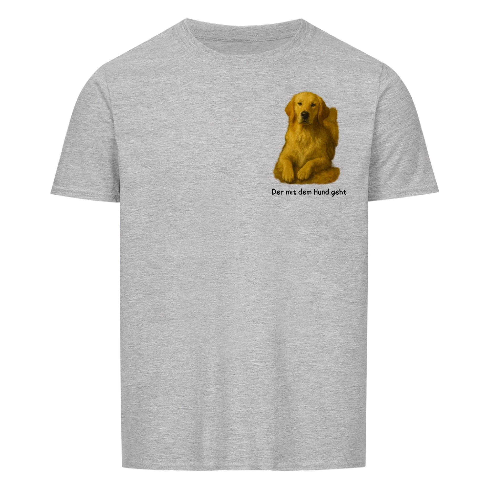 Der/Die mit dem Hund geht - Shirt personalisierbar