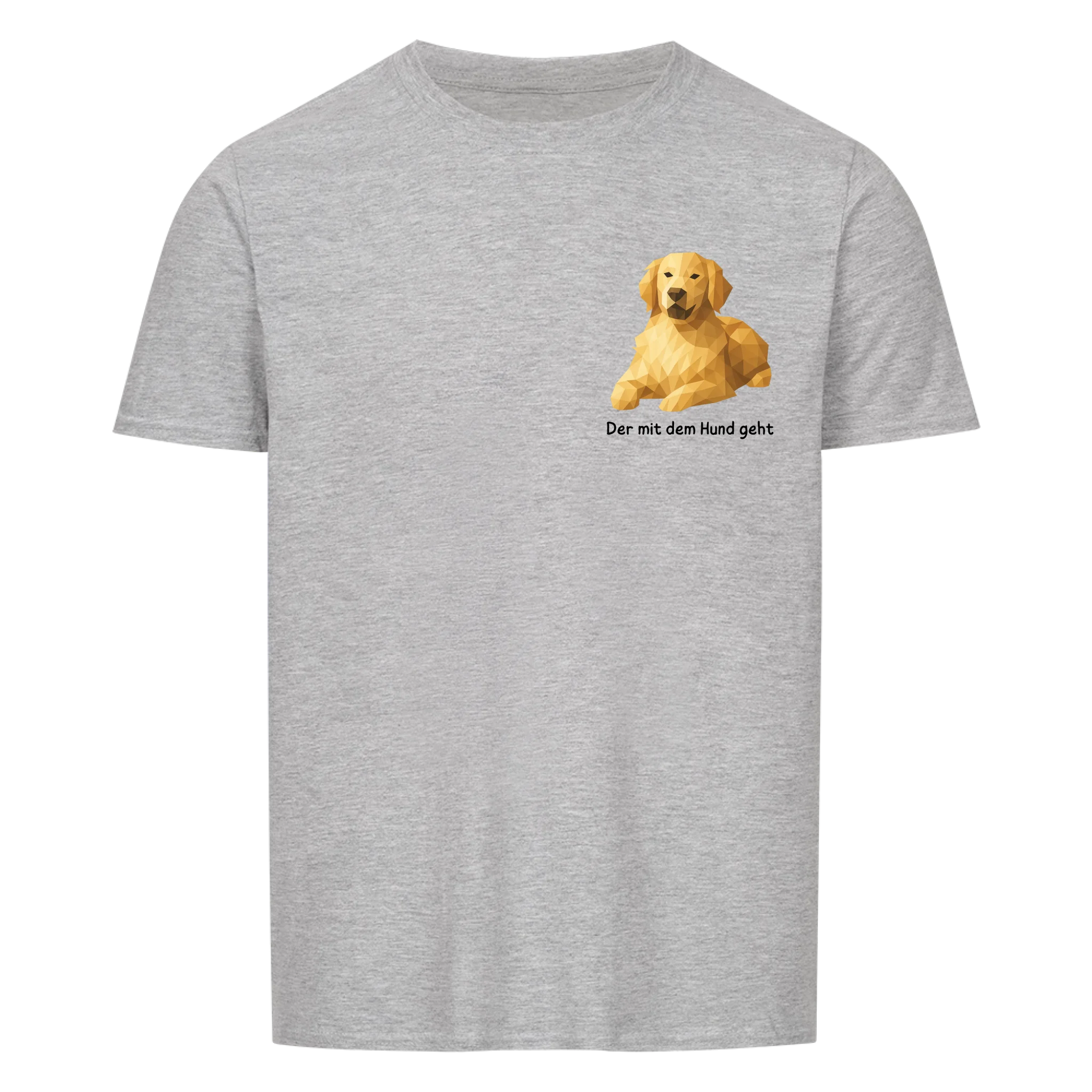 Der/Die mit dem Hund geht 2 - Shirt personalisierbar