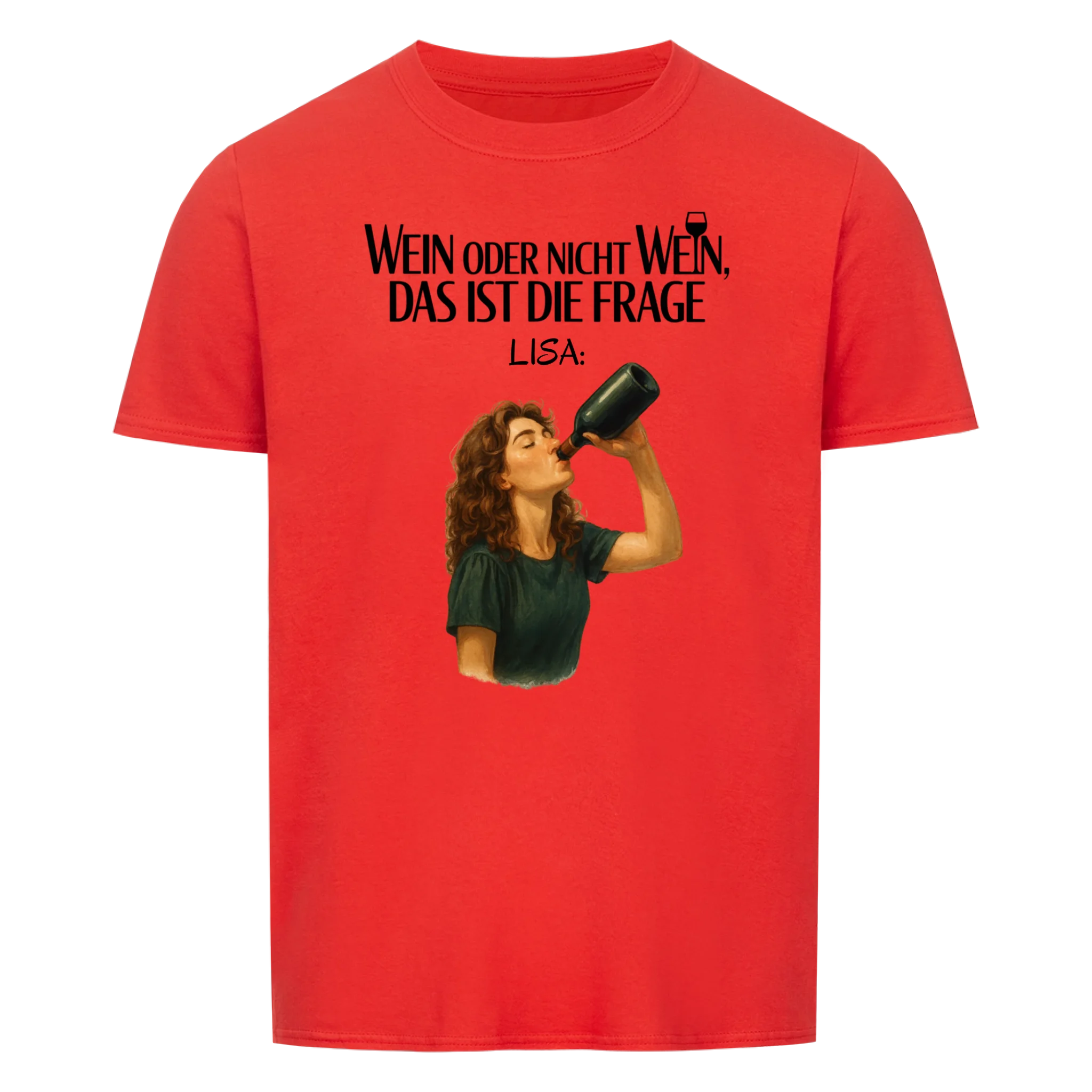 Wein oder nicht Wein - Shirt personalisierbar