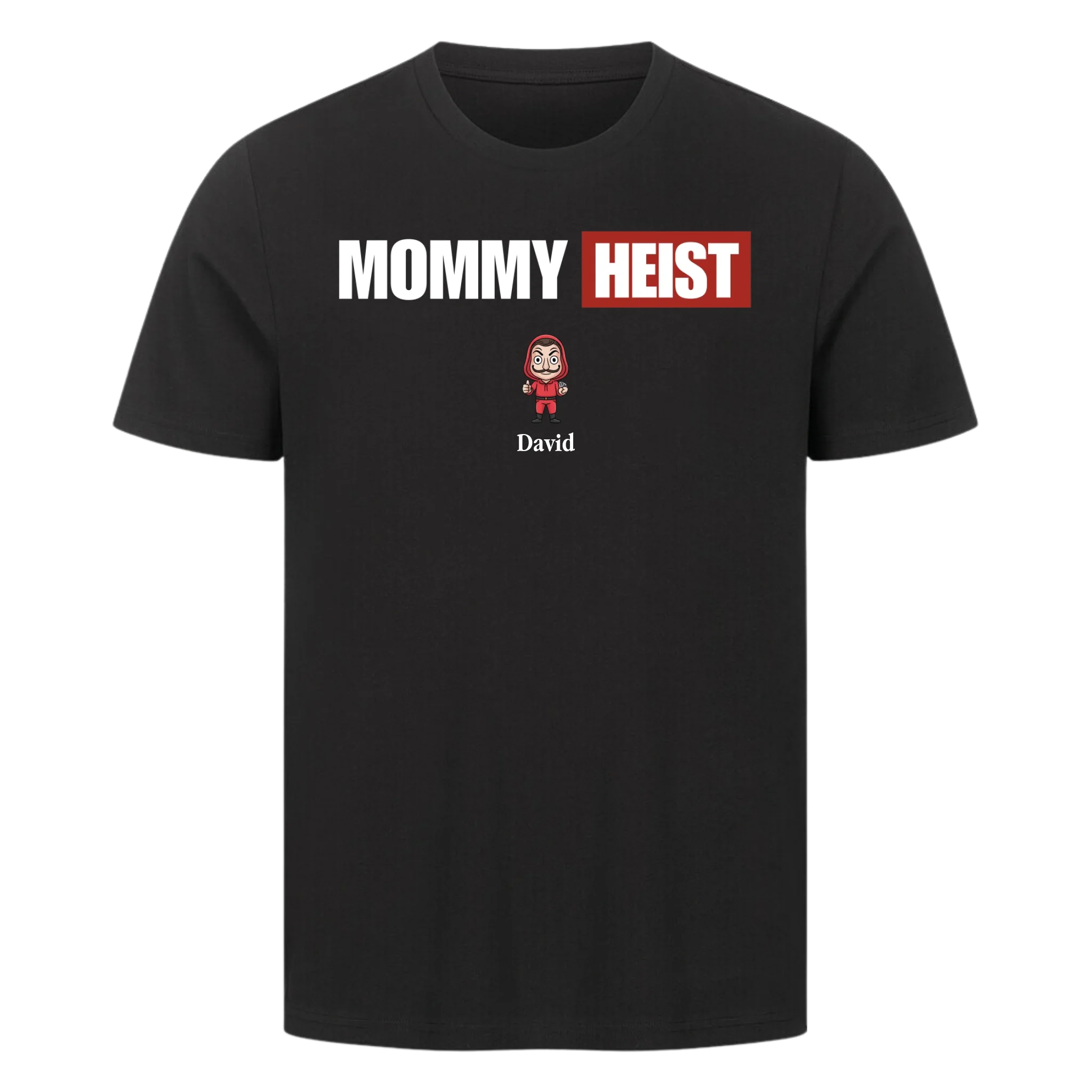 Mommy Heist - custom made