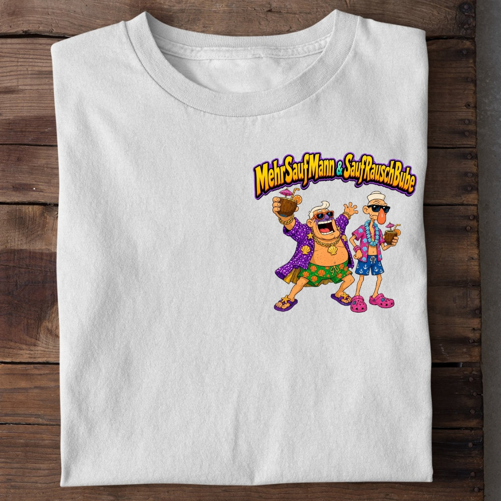 MEHRSAUFMANN UND SAUFRAUSCHBUBE - Premium Shirt