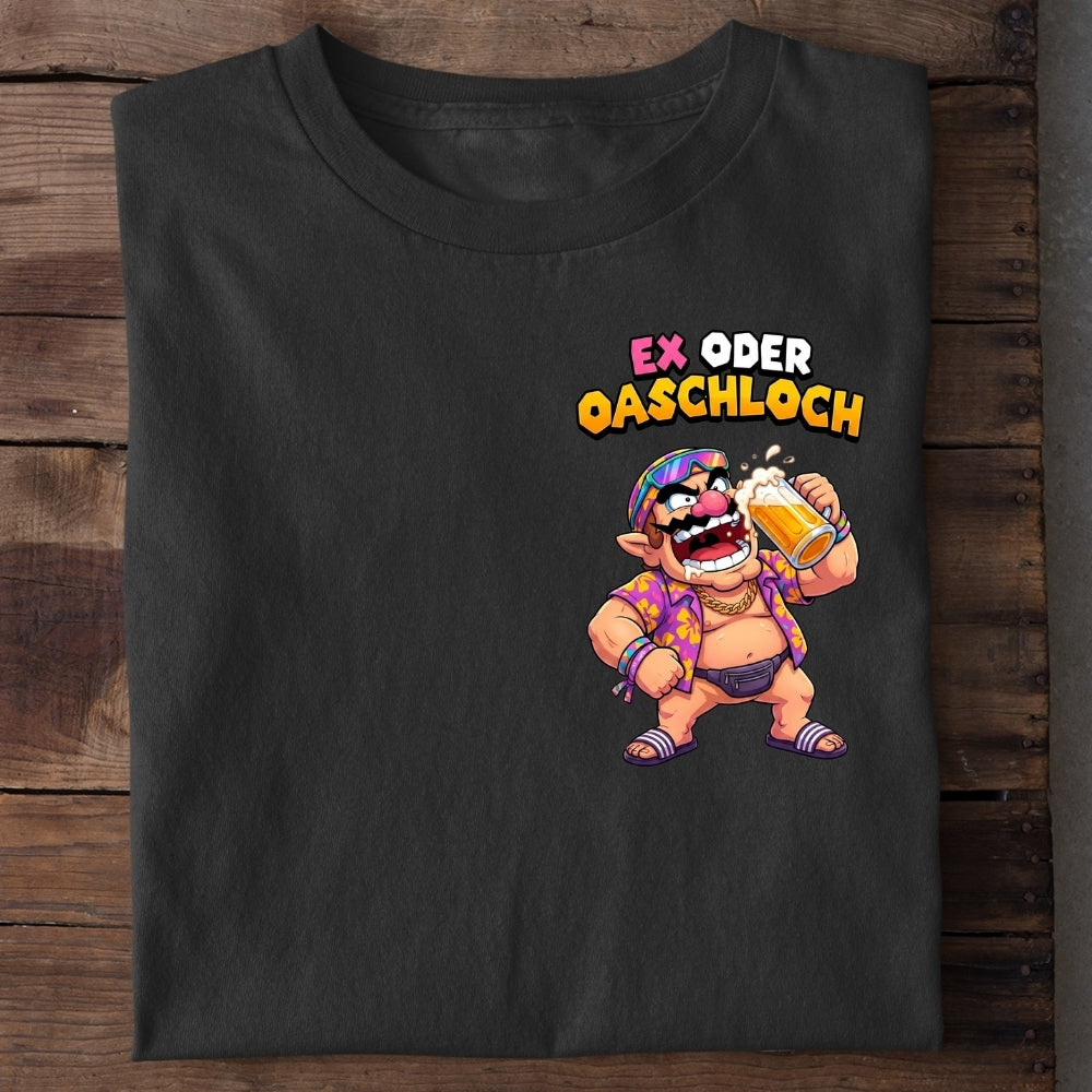 EX ODER OASCHLOCH - Premium Shirt