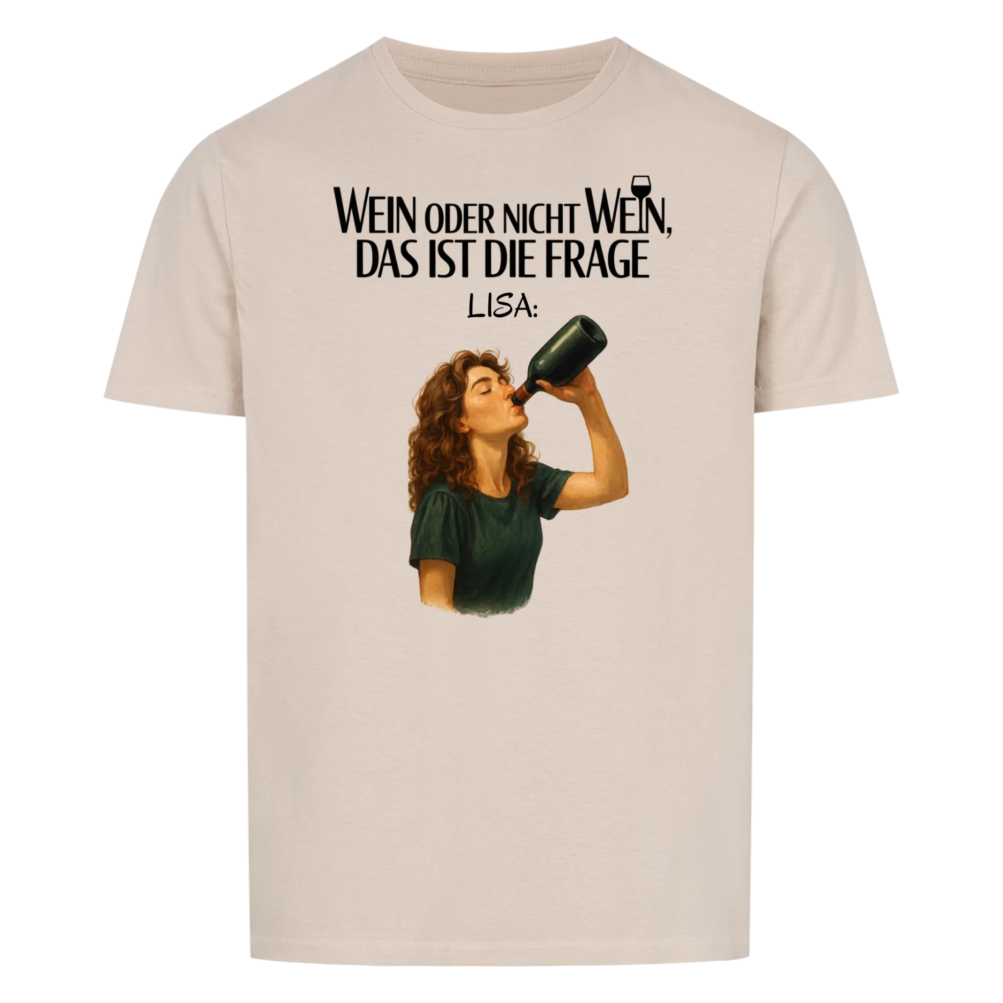 Wein oder nicht Wein - Shirt personalisierbar
